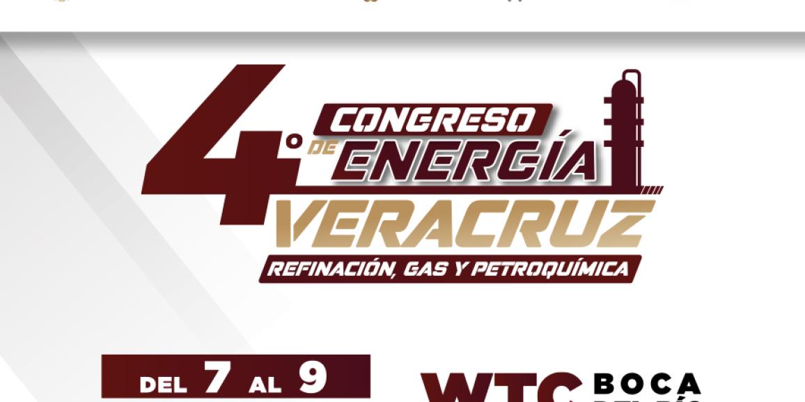 4to CONGESO DE ENERGÍA VERACRUZ, REFINACIÓN, GAS Y PETROQUÍMICA
